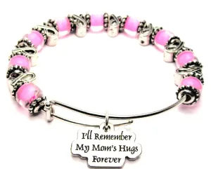 I'll Remember My Moms Hugs Forever 9mm Glass Beaded Single Bracelet